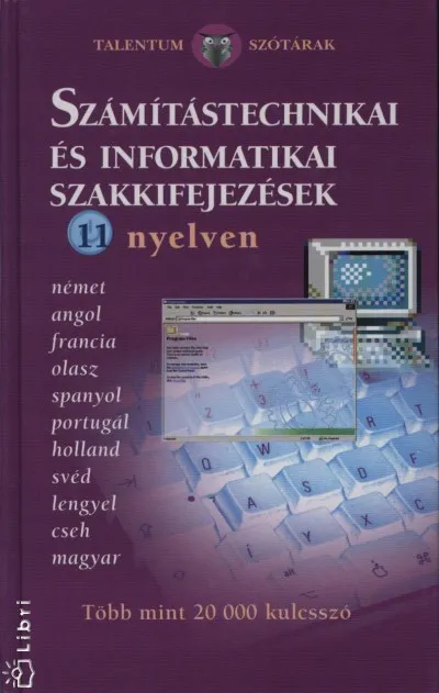 Számítástechnikai és informatikai szakkifejezések 11 nyelven Szuper akció