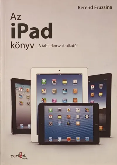 Az iPad könyv - A tabletkorszak-alkotó Akció