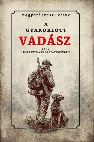 A gyakorlott vadász vagy ismertető a vadászat köréből Akció