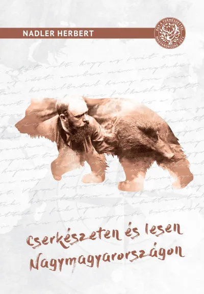 Cserkészeten és lesen Nagymagyarországon - Vadászati elbeszélések Végkiárusítás