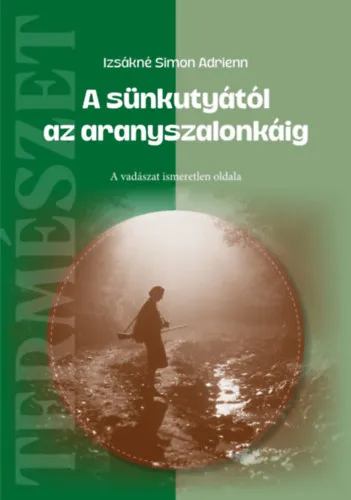 A sünkutyától az aranyszalonkáig Olcsóbb