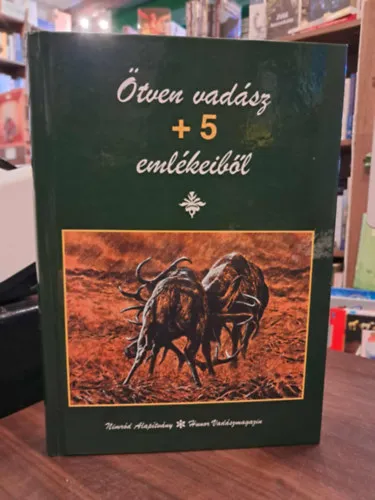 Olcsó Ötven vadász +5 emlékeiből