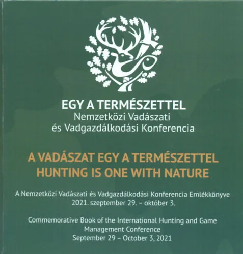 Egy a természettel - Nemzetközi Vadászati és Vadgazdálkodási Konferencia 2021 Legjobb ár
