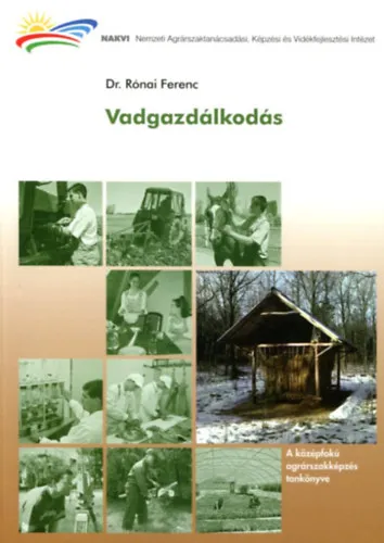 Ajánlat Vadgazdálkodás (A vadgazdálkodási szakképzés tankönyve.)