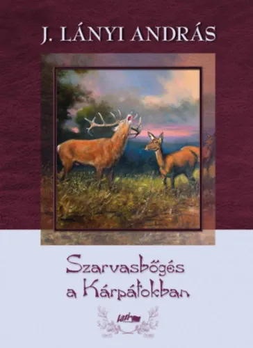 Rendeld meg most Szarvasbőgés a Kárpátokban