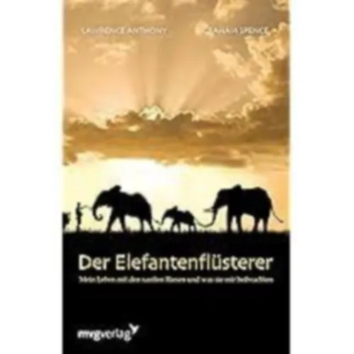 Der Elefantenflüsterer: Mein Leben mit den sanften Riesen und was sie mir beibrachten Bestseller