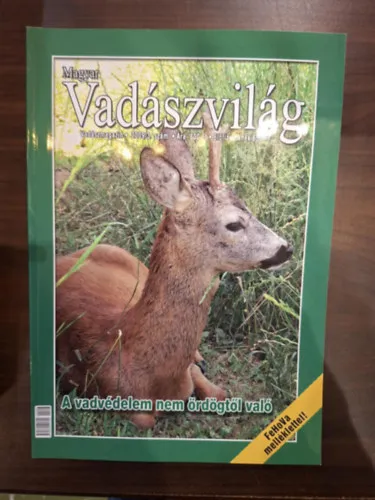Magyar Vadászvilág 2009/3. szám (2009. április) - I. évfolyam 3. szám Szuper akció