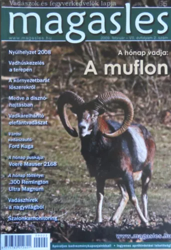 Magasles - Vadászok és fegyverkedvelők lapja 2009. február - VII. évfolyam 2. szám Ne maradj le