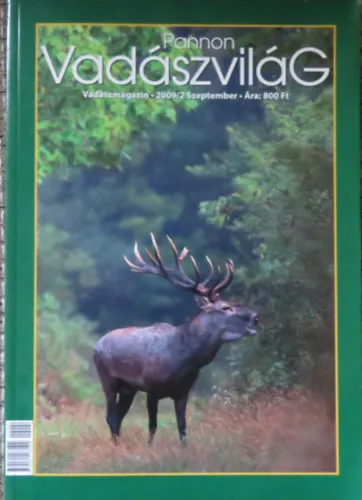 Exkluzív ajánlat Pannon Vadászvilág - vadászmagazin - 2009/2. Szeptember
