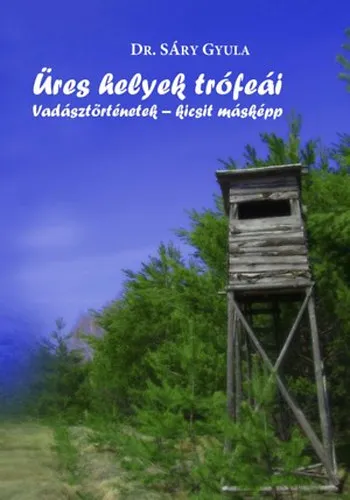 Nézd meg most Üres helyek trófeái (Vadásztörténetek - kicsit másképp)