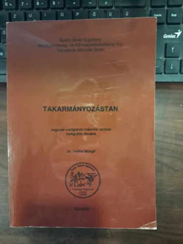 Takarmányozástan (Vadgazda mérnöki alapképzési (Bsc) szak számára) Legjobb ár
