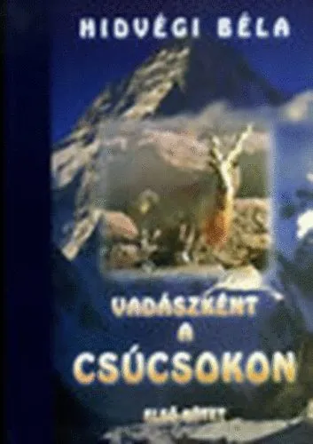 Legjobb ár Vadászként a csúcsokon I.