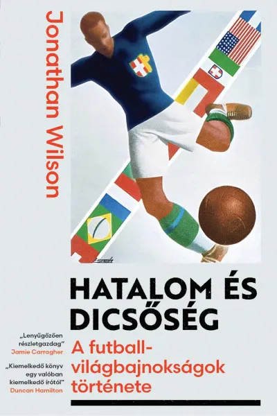 Hatalom és dicsőség - A futball-világbajnokságok története Kedvezményes ár