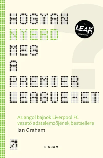 Expressz kézbesítés Hogyan nyerd meg a Premier League-et? - Az angol bajnok Liverpool FC vezető adatelemzőjének bestsellere