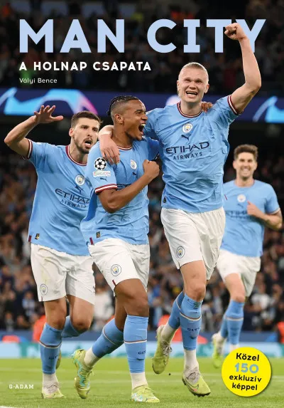 Man City - A holnap csapata Szuper ajánlat