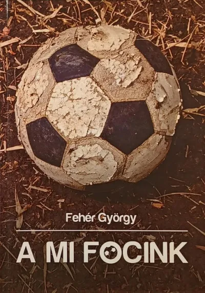 A mi focink (dedikált) Legkelendőbb