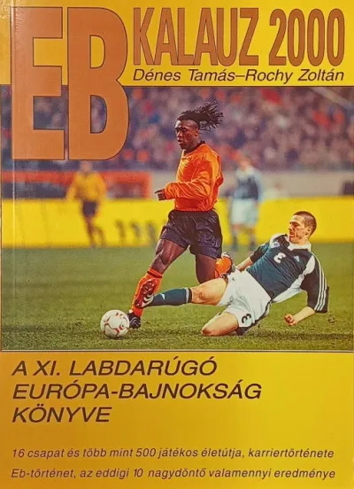EB Kalauz 2000 - A XI. Labdarúgó Európa-bajnokság könyve Különleges ajánlat