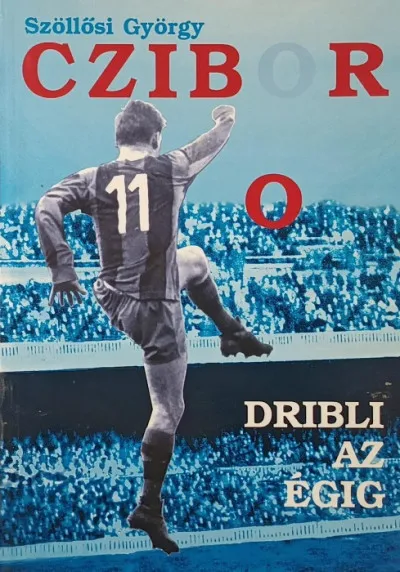 Czibor (dedikált) - Dribli az égig Népszerű