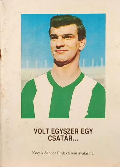 Volt egyszer egy csatár... - Kocsis Sándor Emlékterem avatására Legkelendőbb