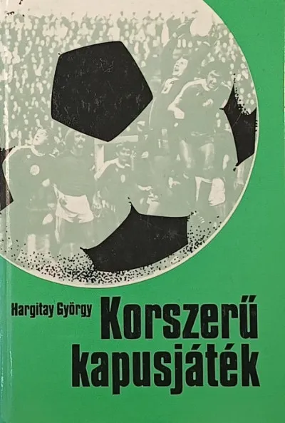 Utolsó esély Korszerű kapusjáték
