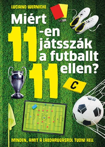 Miért 11-en játsszák a futballt 11 ellen? Legkelendőbb