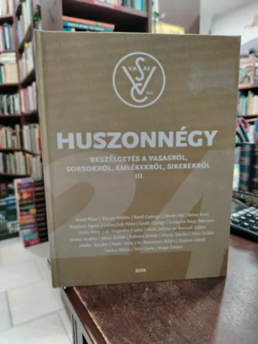 Biztonságos vásárlás Huszonnégy beszélgetés a Vasasról, sorsokról, emlékekről, sikerekről III.