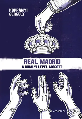 Real Madrid - A királyi lepel mögött Bestseller