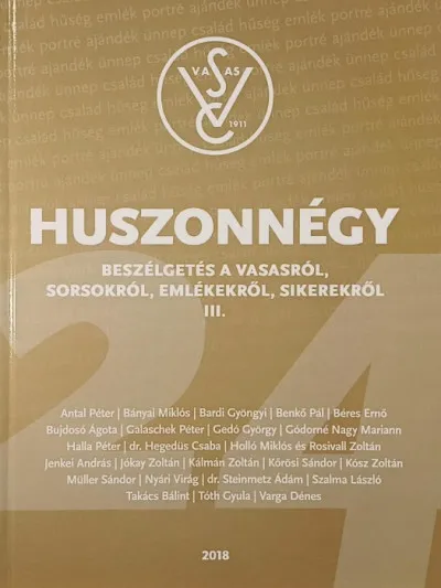 Huszonnégy beszélgetés a Vasasról, sorsokról, emlékekről, sikerekről III. Kiárusítás