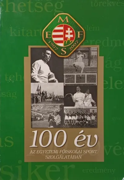 Kiárusítás 100 év az egyetemi-főiskolai sport szolgálatában