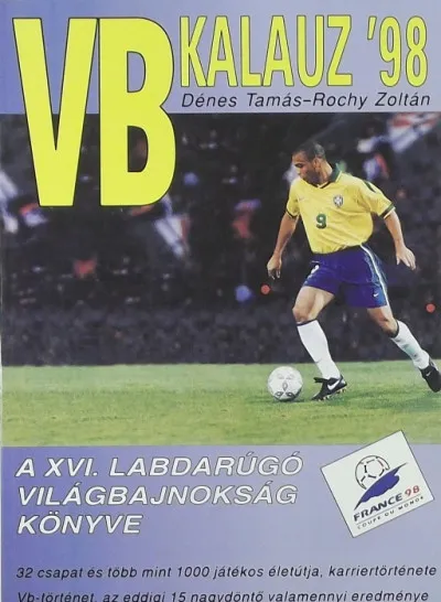 Azonnali szállítás VB kalauz '98 - a XVI. labdarúgó VB. könyve