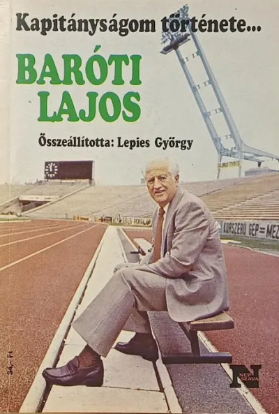 Kapitányságom története... - Baróti Lajos - Papp László - (két mű) Olcsóbb