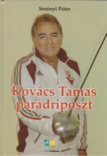 Kovács Tamás parádriposzt - Vívás Vásárlói kedvenc