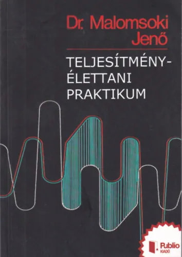 Kedvezményes ár Teljesítmény-élettani praktikum