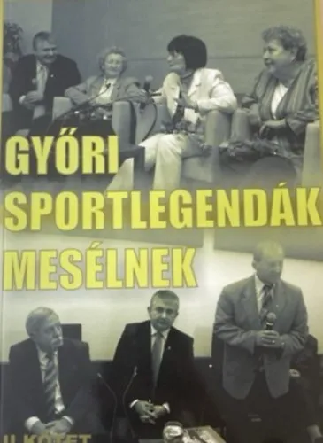 Győri sportlegendák mesélnek II. Kedvezmény