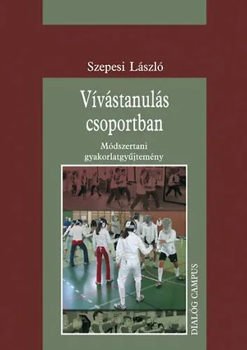 Olcsó Vívástanulás csoportban - Módszrtani gyakorlatgyűjtemény