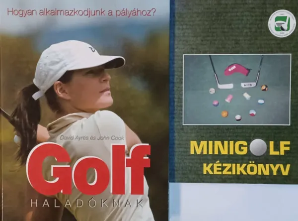 Vedd meg online Minigolf kézikönyv + Golf haladóknak (2 mű)