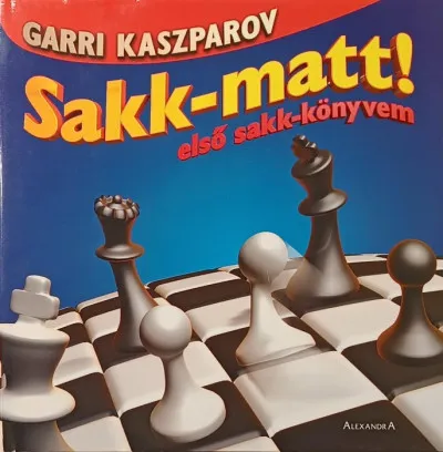 Sakk-matt! - Első sakk-könyvem Vedd meg online