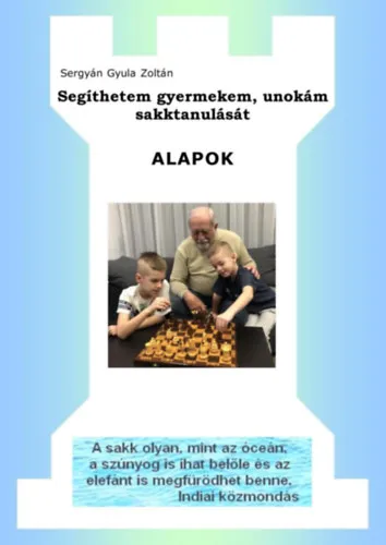 Segíthetem gyermekem, unokám sakktanulását - ALAPOK Végkiárusítás
