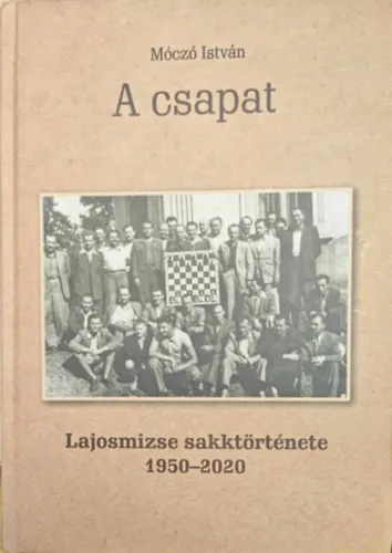 A csapat - Lajosmizse sakktörténete 1950-2020 Szezonális akció