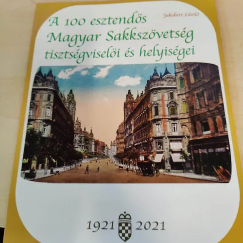 Legjobb ár A 100 esztendős Magyar Sakkszövetség tisztségviselői és helyiségei