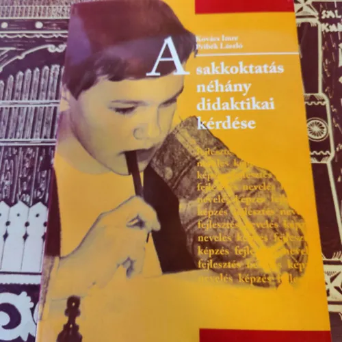 A sakkoktatás néhány didaktikai kérdése Vedd meg most