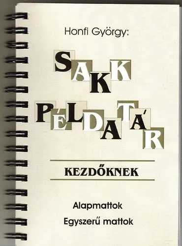 Akció Sakk példatár kezdőknek - Alapmattok - Egyszerű mattok