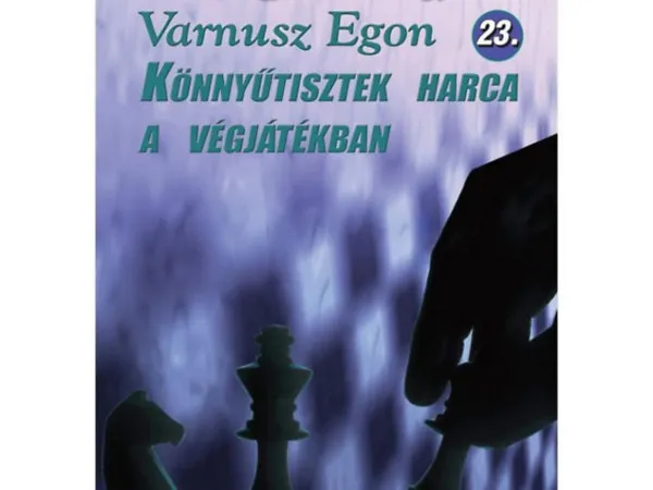 Könnyűtisztek harca a végjátékban (Magyar sakkvilág füzetek 23.) Prémium