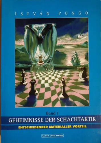 Vedd meg most Geheimnisse der Schachtaktik I.