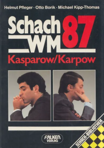 Schach-WM '87 Karpow-Kasparow Ne maradj le