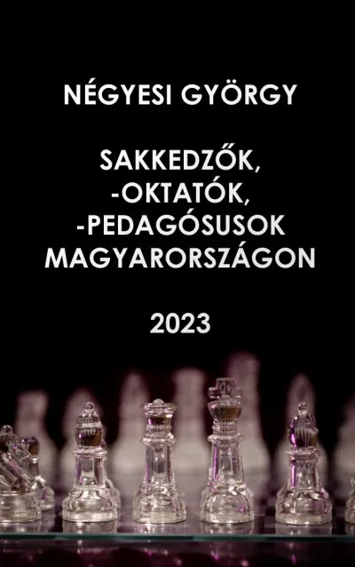 Sakkedzők, -oktatók, -pedagógusok Magyarországon Szuper ajánlat