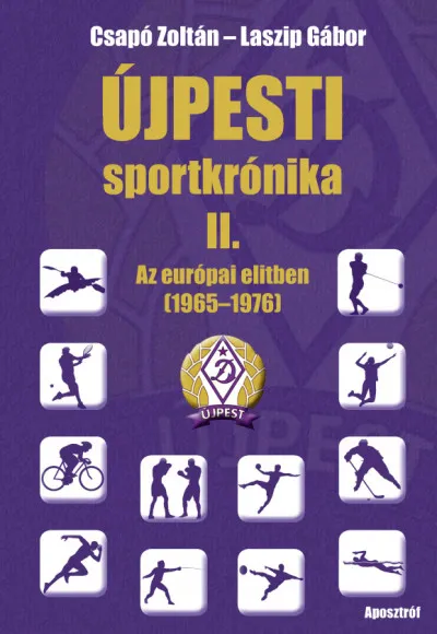 Újpesti sportkrónika II. - Az európai elitben 1965 - 1972 Különleges ajánlat