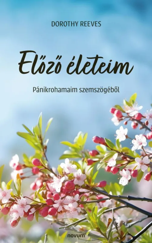 ELŐZŐ ÉLETEIM-PÁNIKROHAMAIM SZEMSZÖGÉBŐL Különleges ajánlat