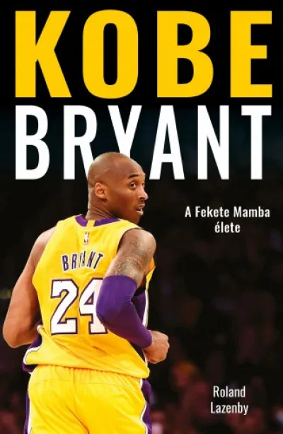 Outlet Kobe Bryant - A Fekete Mamba élete
