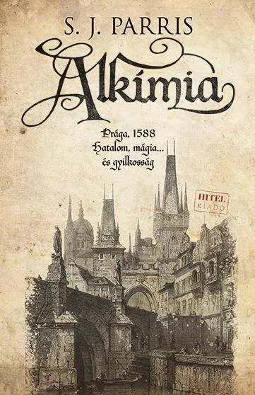 ALKÍMIA-PRÁGA, 1588 HATALOM, MÁGIA... ÉS GYILKOSSÁG Árengedmény